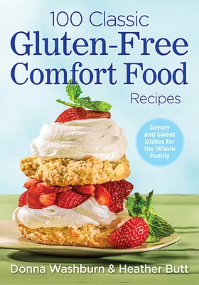 100 Classic Gluten-Free Comfort Food Recipes