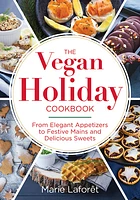 The Vegan Holiday Cookbook