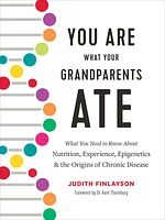 You Are What Your Grandparents Ate