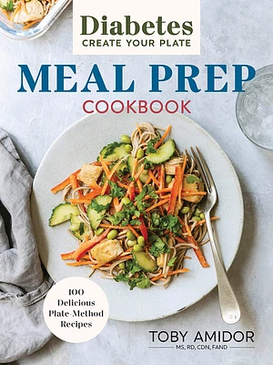 Diabetes Create Your Plate Meal Prep Cookbook