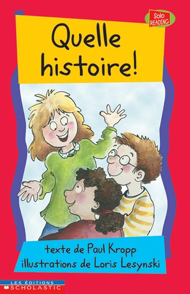 Quelle histoire!