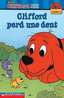 Clifford Perd une Dent