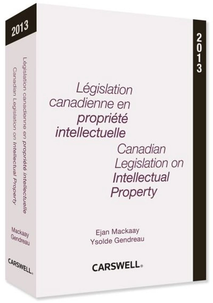 Législation canadienne en propriété intellectuelle 2013