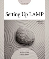 Setting up LAMP: Getting Linux, Apache, MySQL, and PHP Working Together