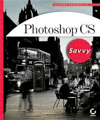 Photoshop® CS Savvy<small>TM</small>