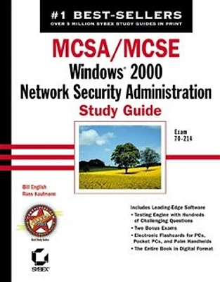 MCSA/MCSE: Windows® 2000 Network Security Administration Study Guide: Exam 70-214