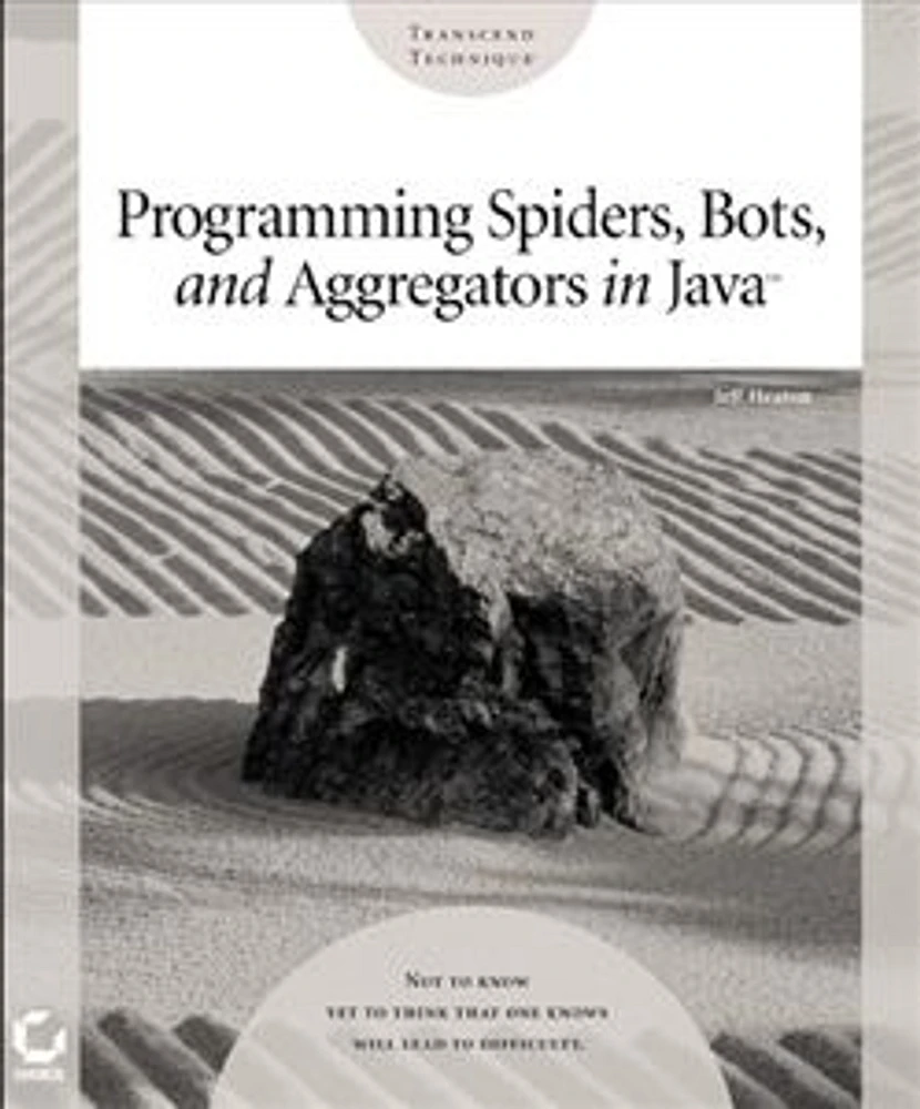 Programming Spiders, Bots, and Aggregators in Java<small>TM</small>