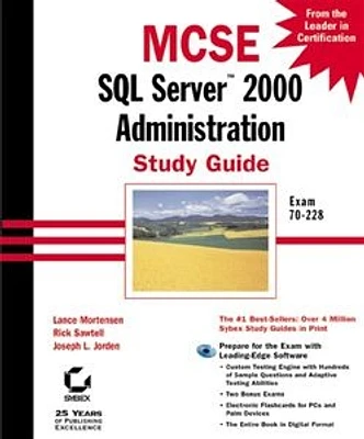 MCSE SQL Server 2000 Administration Study Guide: Exam 70-228