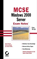 MCSE Windows® 2000 Server Exam Notes<small>TM</small>: Exam 70-215