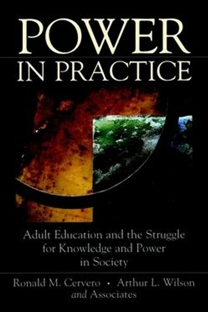 Power in Practice: Adult Education and the Struggle for Knowledge and Power in Society