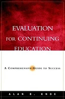 Evaluation for Continuing Education: A Comprehensive Guide to Success