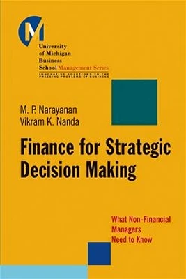 Finance for Strategic Decision-Making: What Non-Financial Managers Need to Know