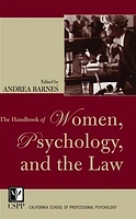 The Handbook of Women, Psychology, and the Law