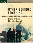 The Other Blended Learning: A Classroom-Centered Approach