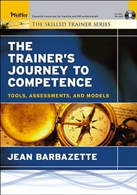 The Trainer's Journey to Competence: Tools, Assessments, and Models