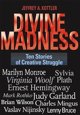 Divine Madness: Ten Stories of Creative Struggle