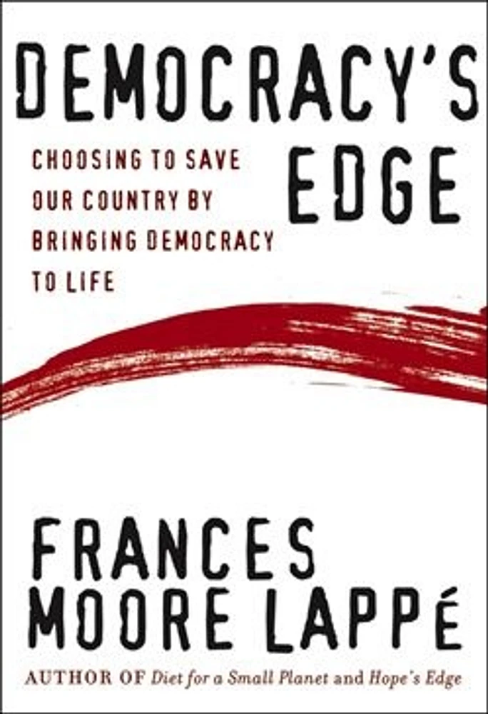 Democracy's Edge: Choosing to Save Our Country by Bringing Democracy to Life