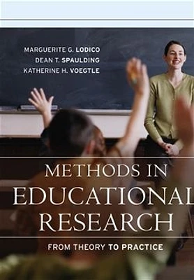 Methods in Educational Research: From Theory to Practice