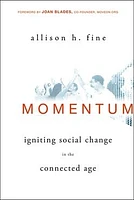 Momentum: Igniting Social Change in the Connected Age