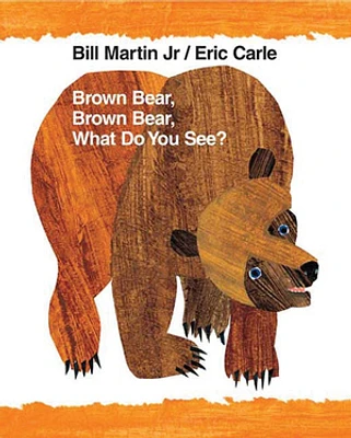 Brown Bear, Brown Bear, What Do You See?