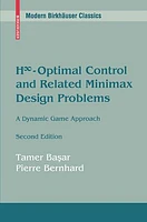 H8-Optimal Control and Related Minimax Design Problems