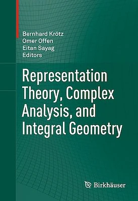 Representation Theory, Complex Analysis, and Integral Geometry