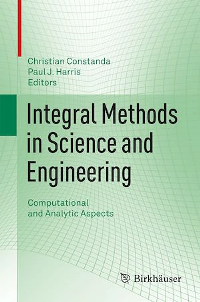 Integral Methods in Science and Engineering