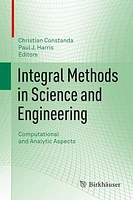 Integral Methods in Science and Engineering