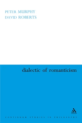 Dialectic of Romanticism