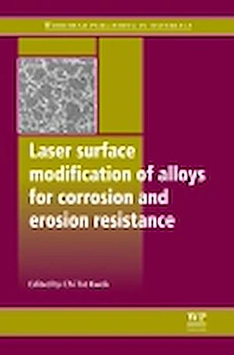 Laser Surface Modification of Alloys for Corrosion and Erosion Resistance