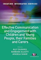 Effective Communication and Engagement with Children and Young People, their Families and Carers