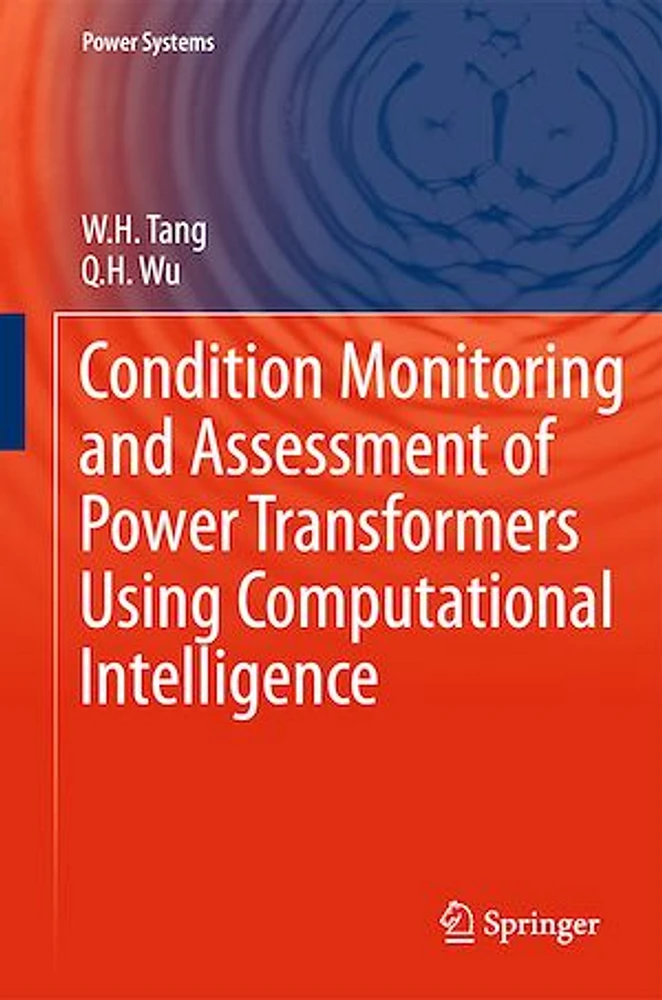 Condition Monitoring and Assessment of Power Transformers Using Computational Intelligence