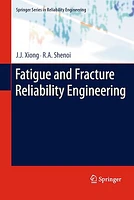 Fatigue and Fracture Reliability Engineering