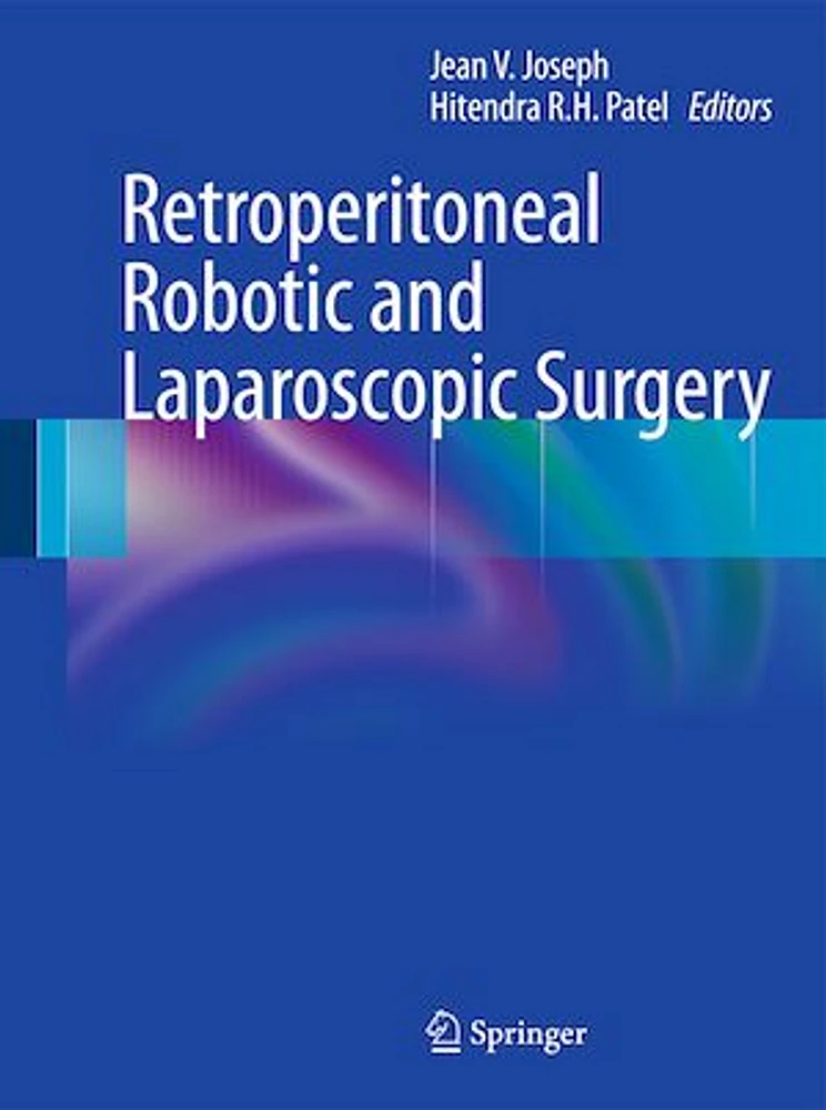 Retroperitoneal Robotic and Laparoscopic Surgery