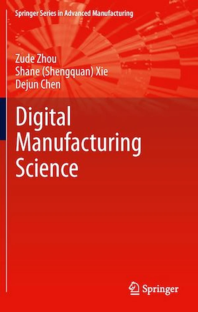 Fundamentals of Digital Manufacturing Science