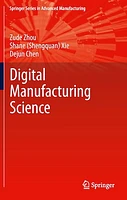 Fundamentals of Digital Manufacturing Science