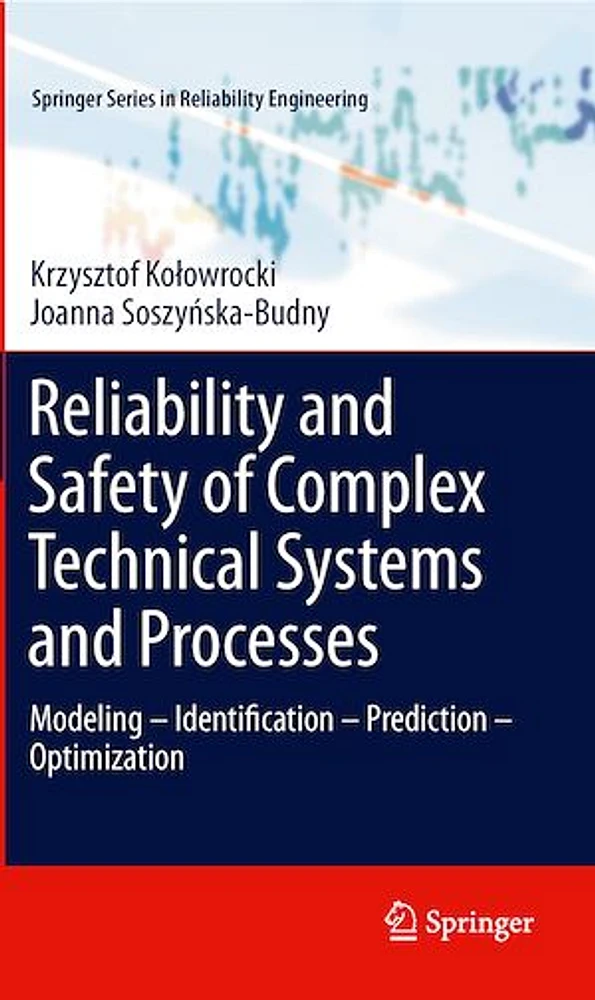 Reliability and Safety of Complex Technical Systems and Processes