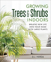 Growing Trees and Shrubs Indoors