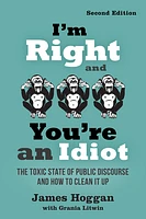 I'm Right and You're an Idiot - 2nd Edition