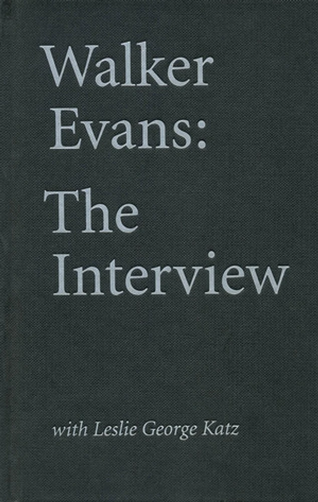 Walker Evans: The Interview