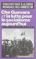 Che Guevara et la lutte pour le socialisme aujourd'hui