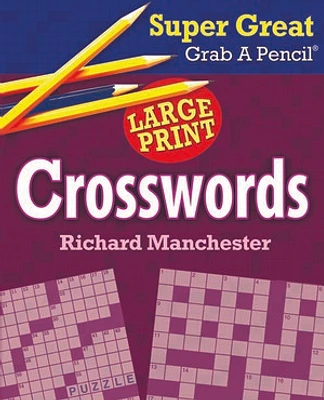 Super Great Grab A Pencil Large Print Crosswords