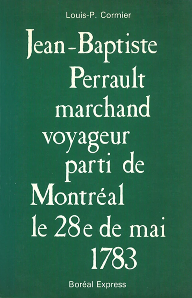 Jean-Baptiste Perrault, marchand voyageur, parti de Montréal le 2