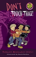 Don't Touch That!