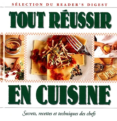 Tout réussir en cuisine