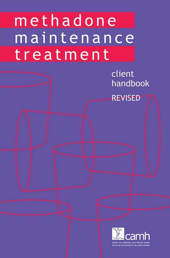 Methadone Maintenance Treatment: Client Handbook