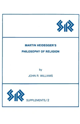 Martin Heidegger’s Philosophy of Religion