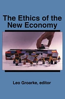 The Ethics of the New Economy