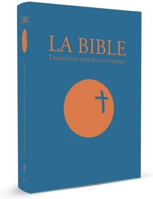 La Bible: traduction officielle liturique