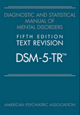 Diagnostic and Statistical Manual of Mental Disorders